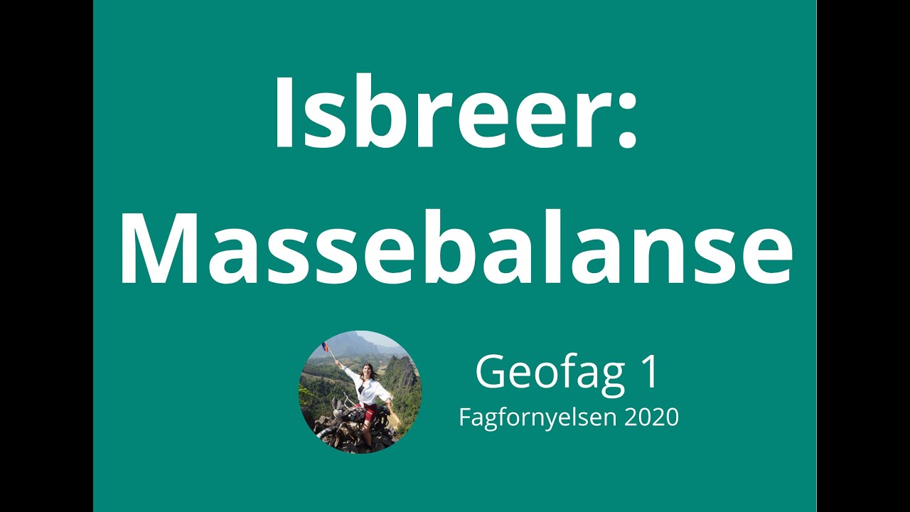 Geofag 1 #41 Isbreer: Massebalanse