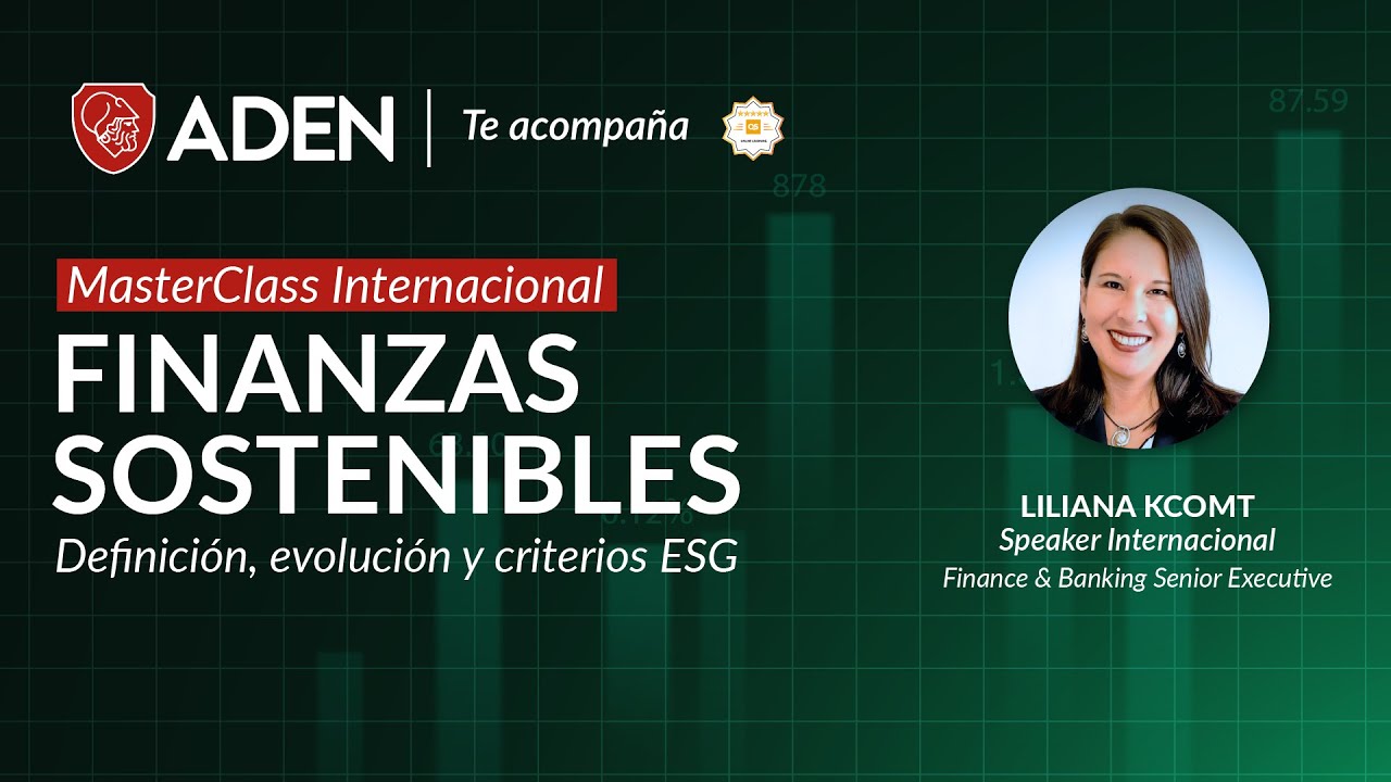 Masterclass Finanzas sostenibles: Definición, evolución y criterios ESG