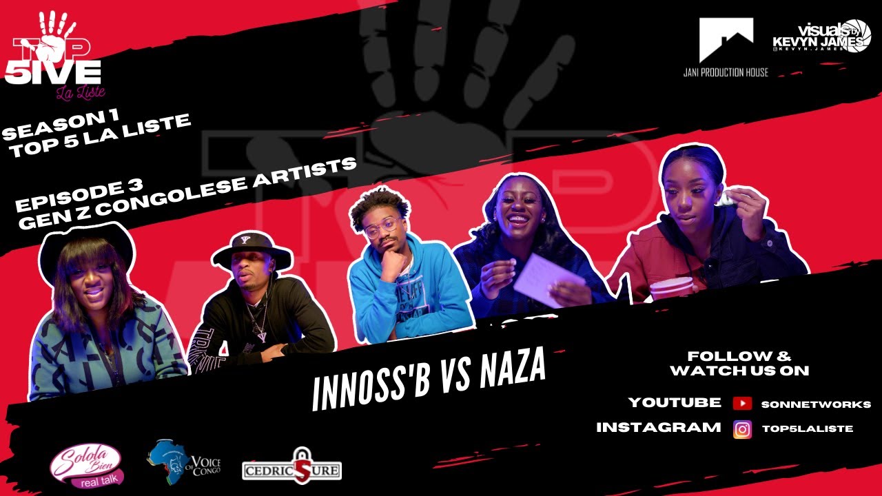 || INNOSS'B IS BETTER THAN NAZA || EP3 - GEN Z CONGOLESE ARTISTS || LA LISTE TOP 5
