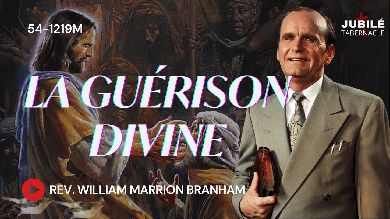 54-1219M - La gu&eacute;rison Divine  | Proph&egrave;te William Marrion Branham