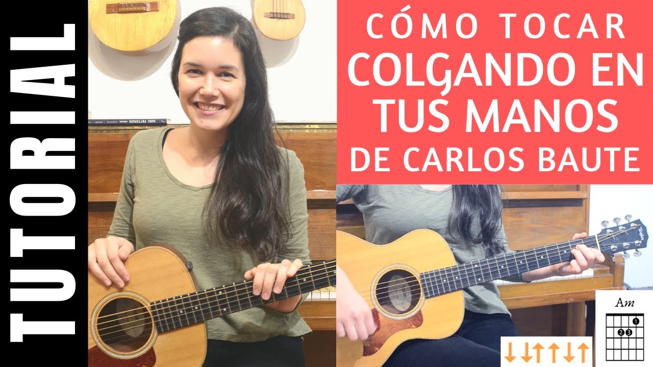 cómo tocar COLGANDO EN TUS MANOS de CARLOS BAUTE en guitarra tutorial
