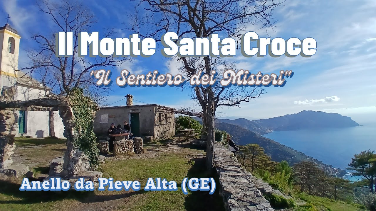 Il Meraviglioso Monte Santa Croce e il Sentiero dei Misteri - Anello da Pieve Alta (GE)
