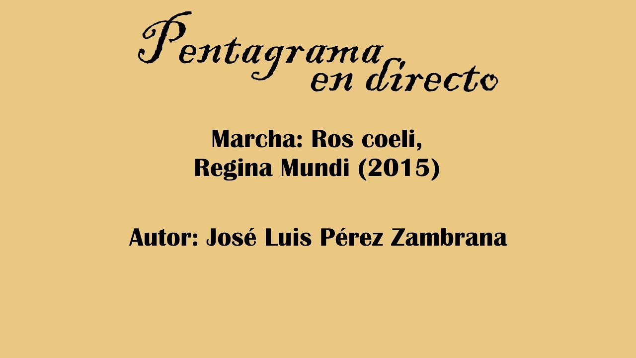 Ros Coeli, Regina Mundi (Jos&eacute; L. P&eacute;rez)