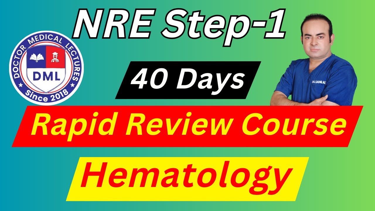 NRE Step-1 Rapid Review Course | Hematology | Crash Course