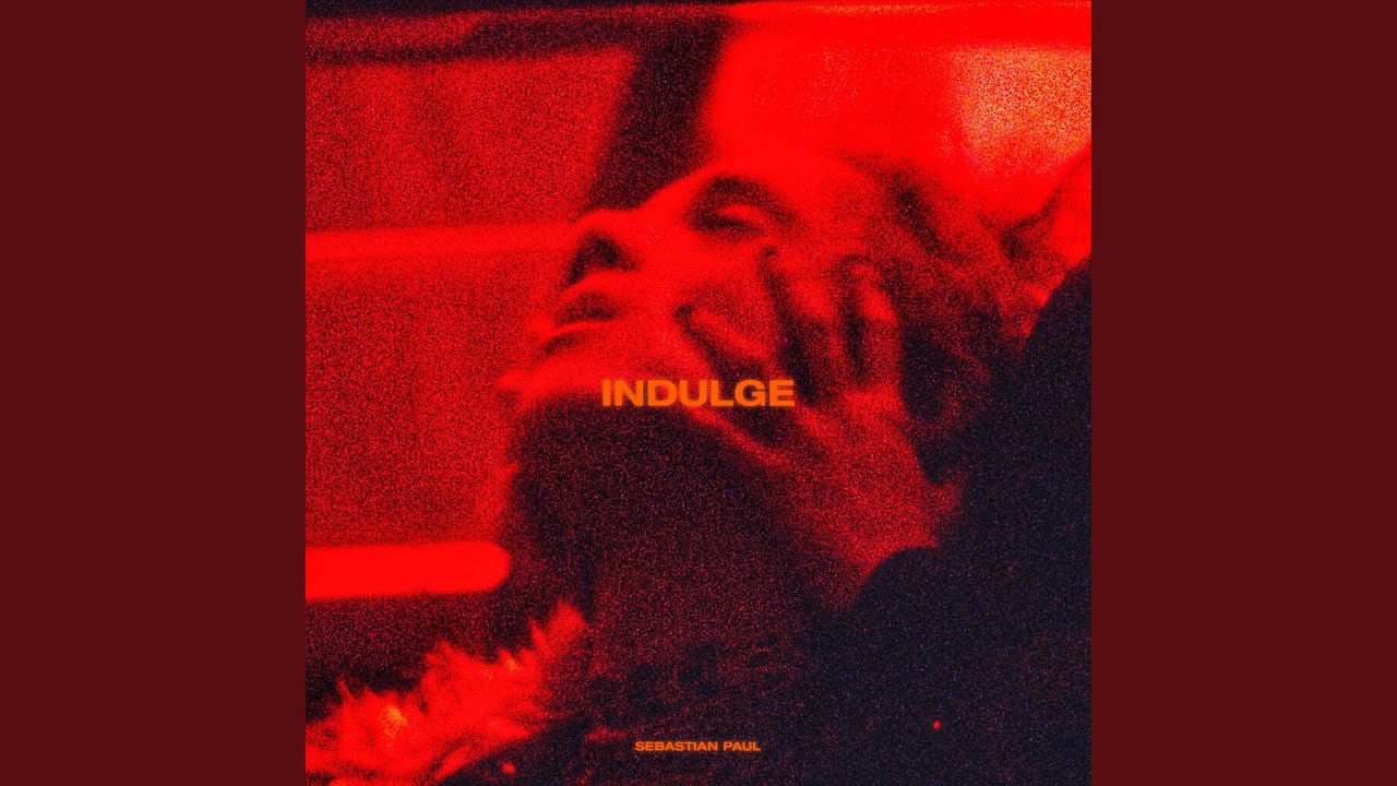 INDULGE