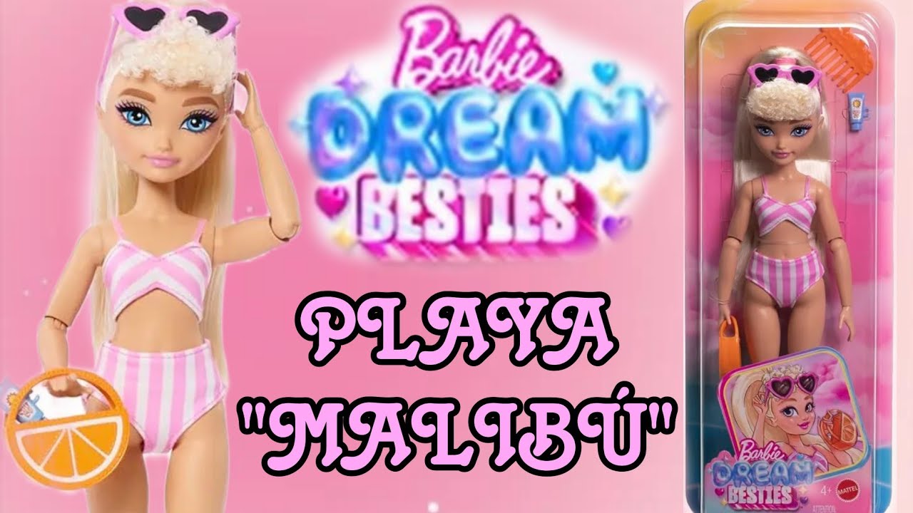 REVIEW BARBIE DREAM BESTIES PLAYA - BARBIE “MALIBÚ”
