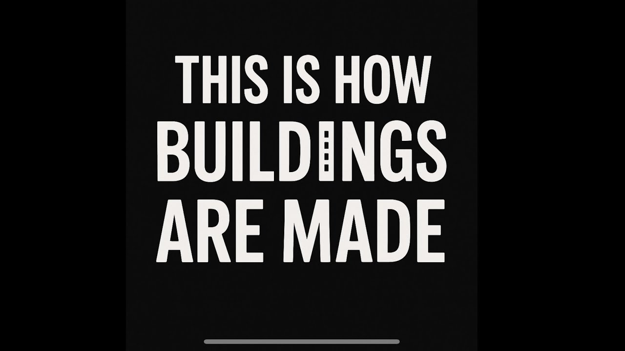 This Is How Buildings Are Made - Short Film