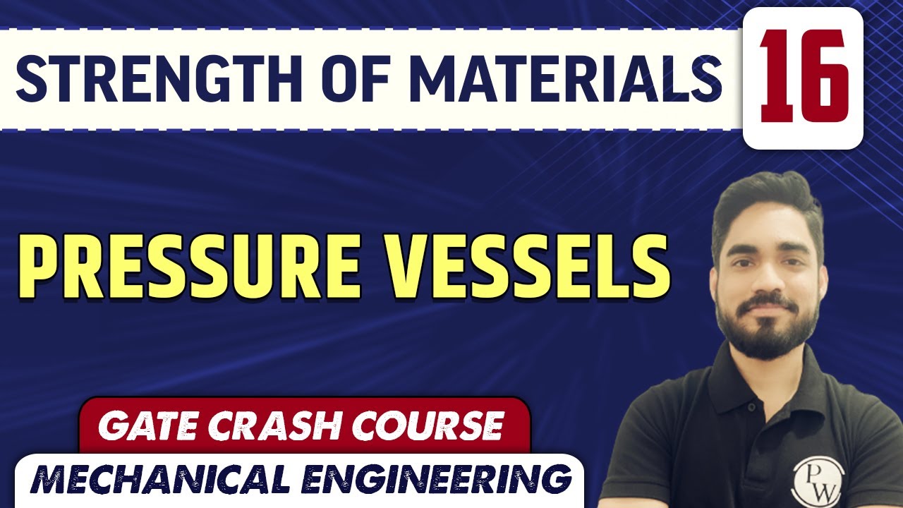 Strength of Materials 16 | Pressure Vessels | Mechanical Engineering | GATE Crash Course