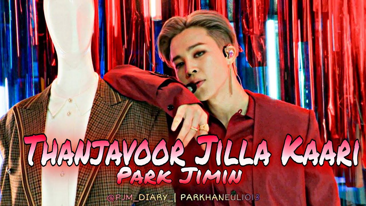BTS Jimin FMV || Thanjavur Jilla kari -    Sura || Tamil Song
