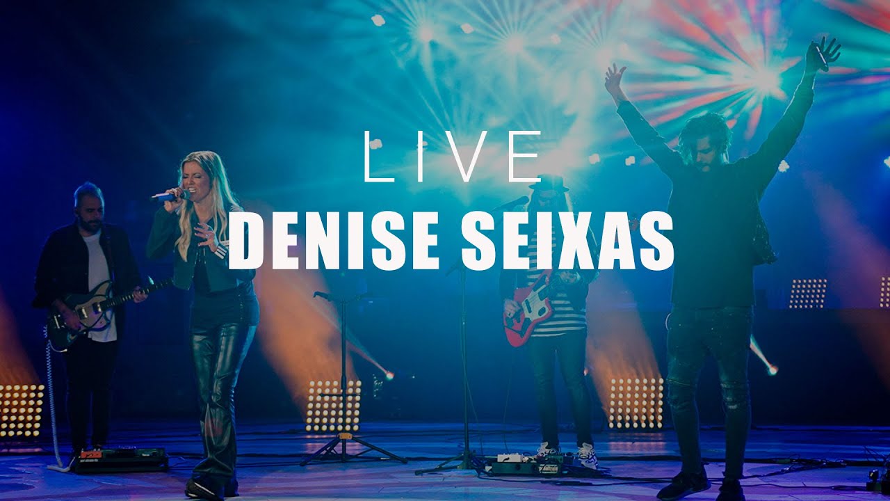 LIVE DENISE SEIXAS