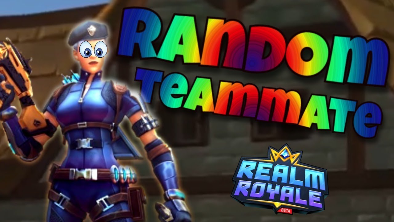 Random Teammate For The Win | Realm Royale
