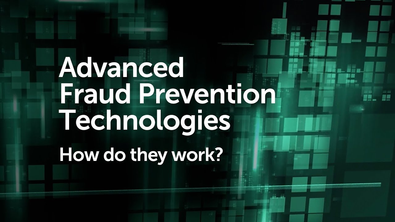 Advanced Fraud Prevention Technologies &ndash; How do they work?
