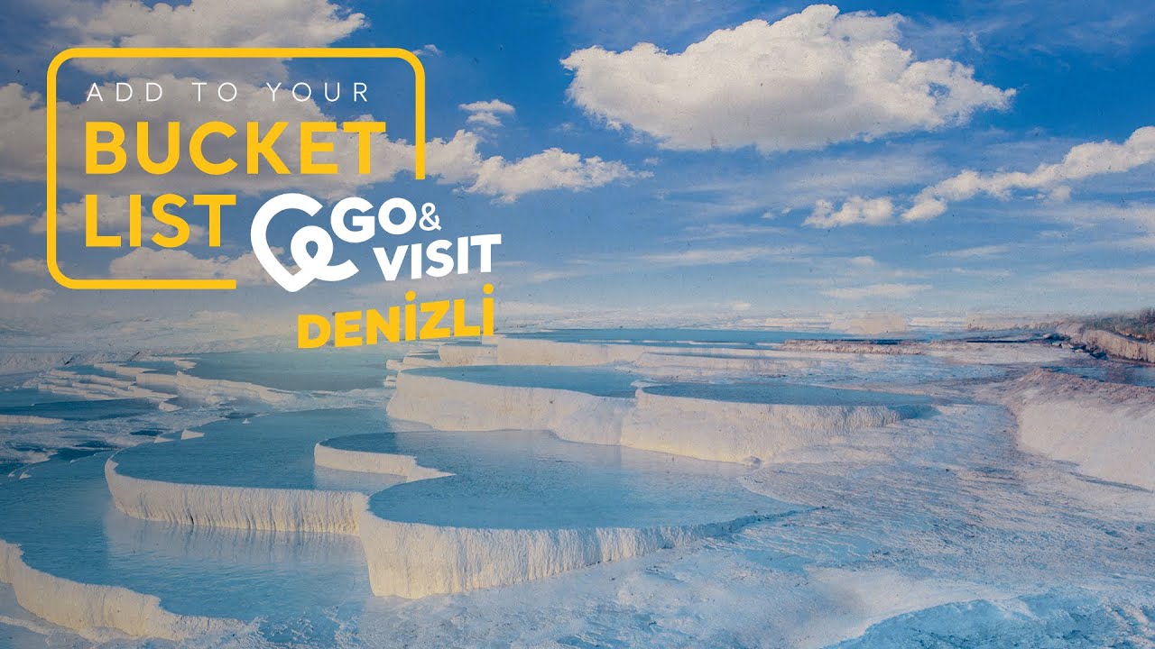Add to Your Bucket List: Go&Visit – Denizli I Go Türkiye