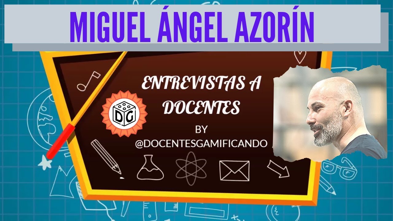 Entrevistas a docentes. Hoy con Miguel &Aacute;ngel Azor&iacute;n