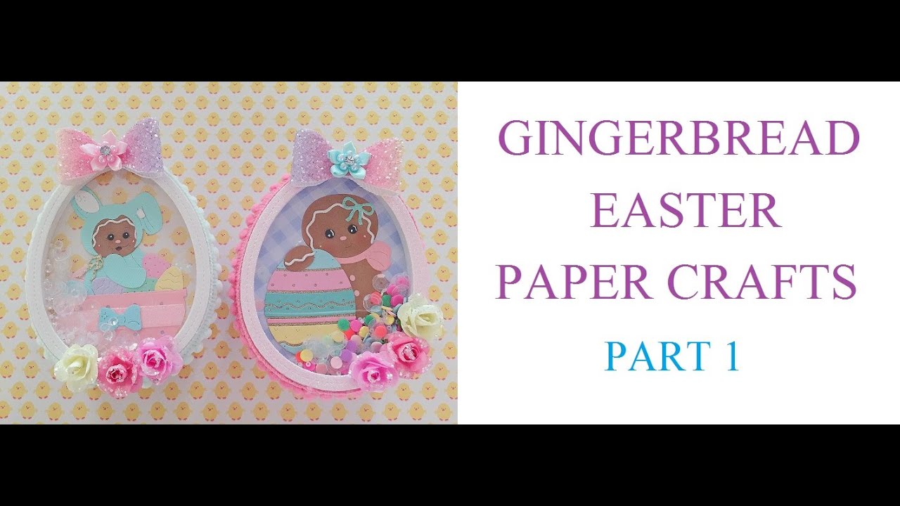 Easter Paper Crafts | GINGERBREAD EASTER Paper Crafts