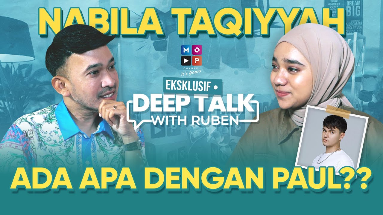 NABILA TAQIYYAH, ADA APA DENGAN PAUL?? | DEEP TALK WITH RUBEN