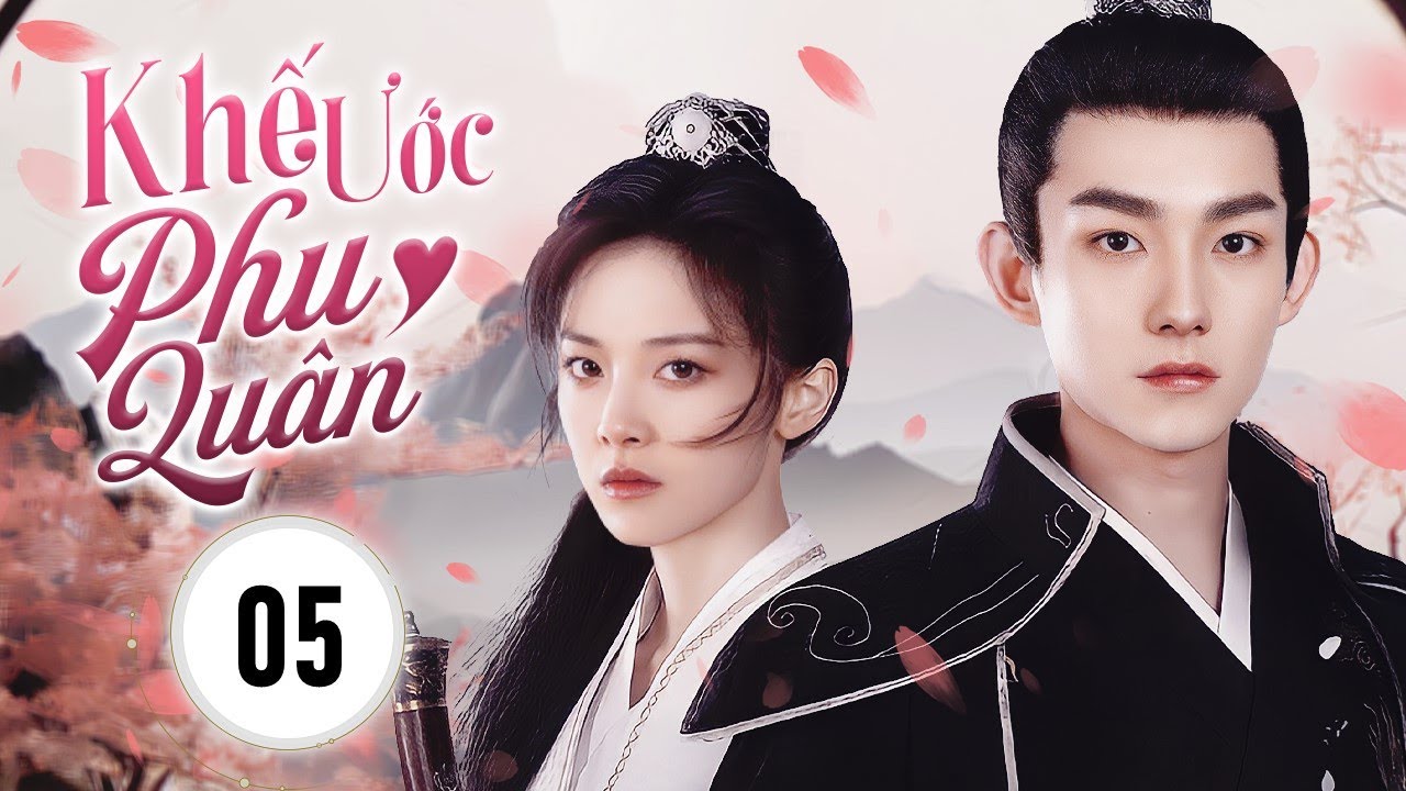 KHẾ ƯỚC PHU QUÂN - Tập 05 | Siêu Phẩm Ngôn Tình Cổ Trang Trung Quốc Cực Hot 2024 | Hoa Thành Film