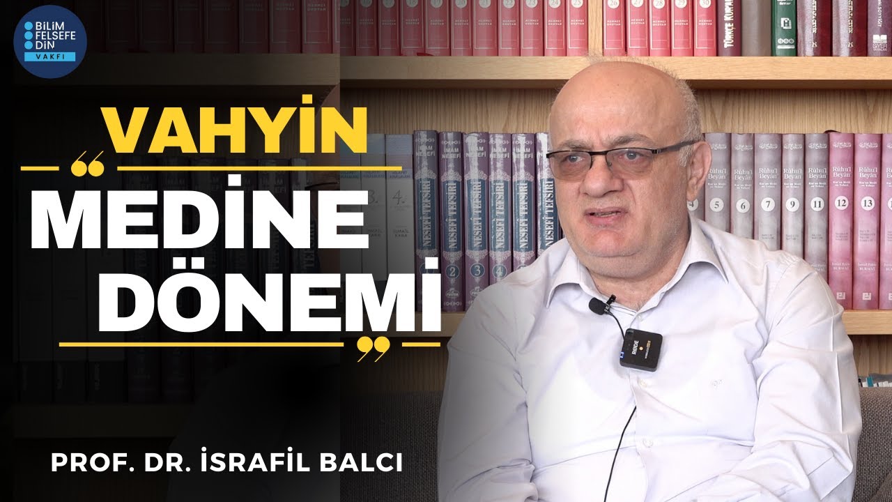 Vahyin Medine Dönemi - Prof. Dr. İsrafil Balcı