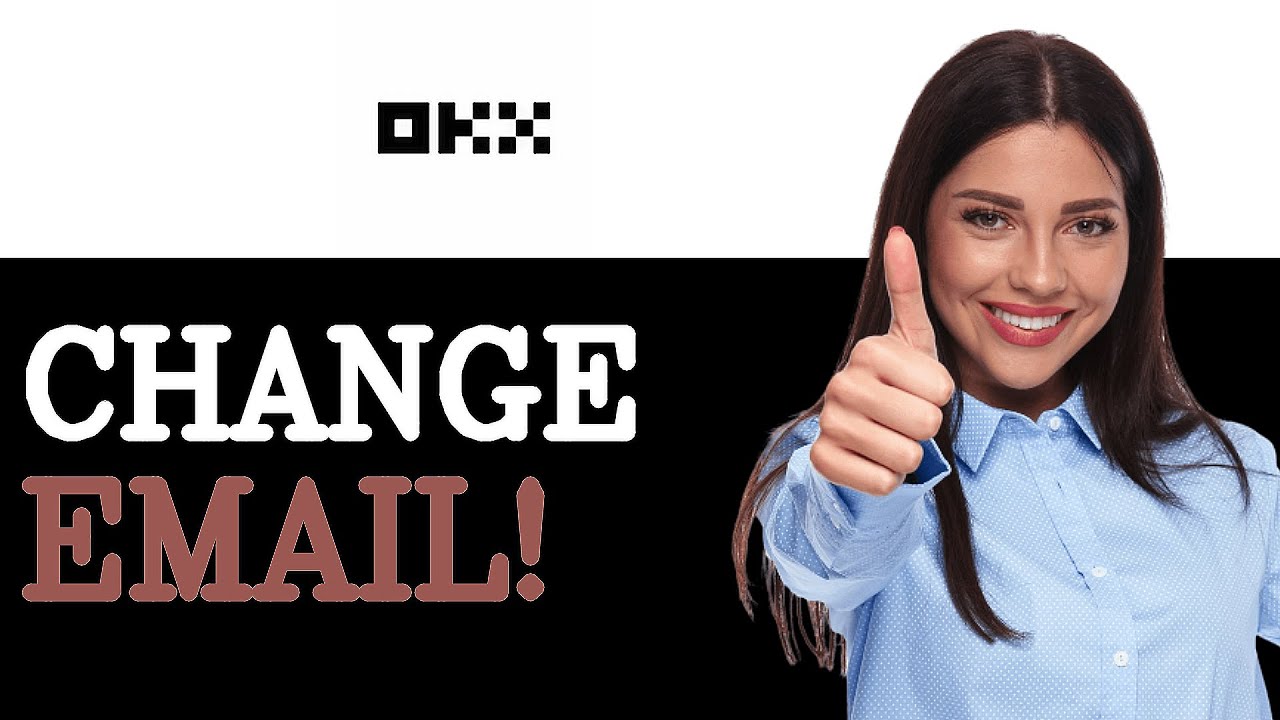 How To Change OKX Email Address (2025)