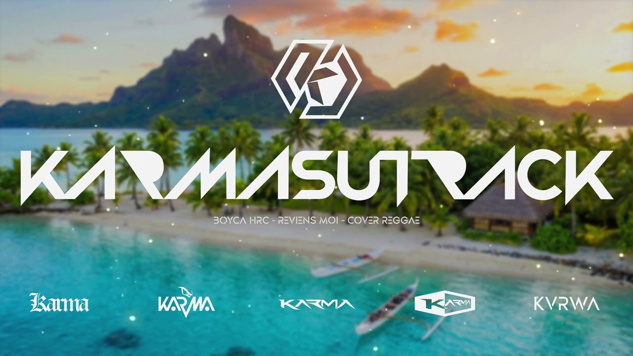 BOYCA HRC - REVIENS MOI - COVER REGGAE [Karmasutrack]