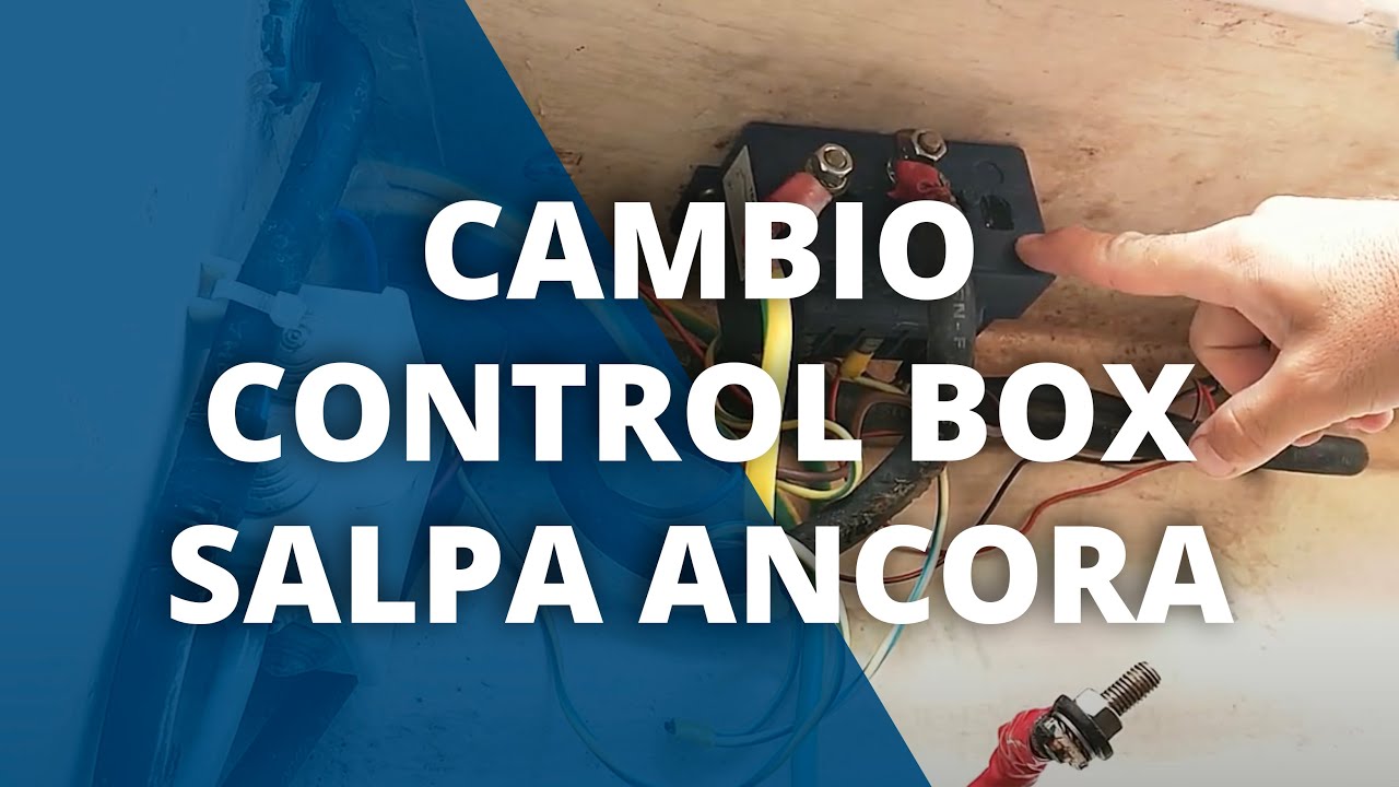 Sostituire Control Box Salpa Ancora Manutenzione Barca a Vela