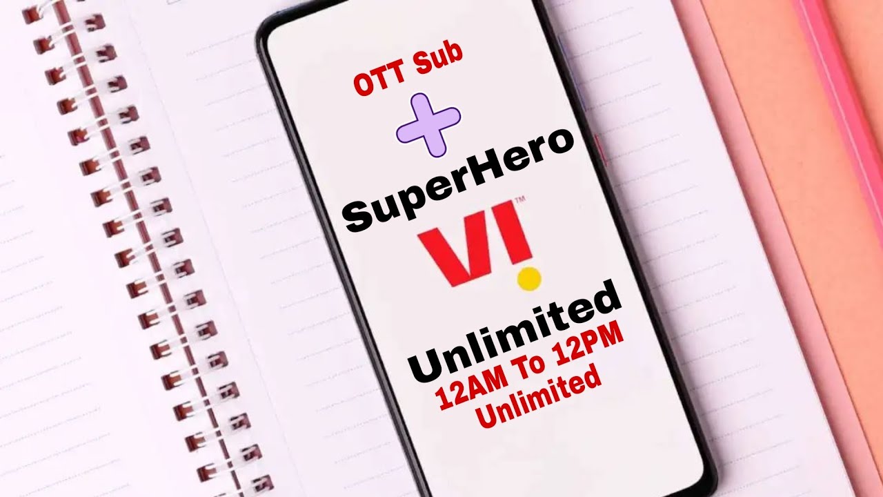 Vi SuperHero Unlimited Plans Unlimited 12AM TO 12PM