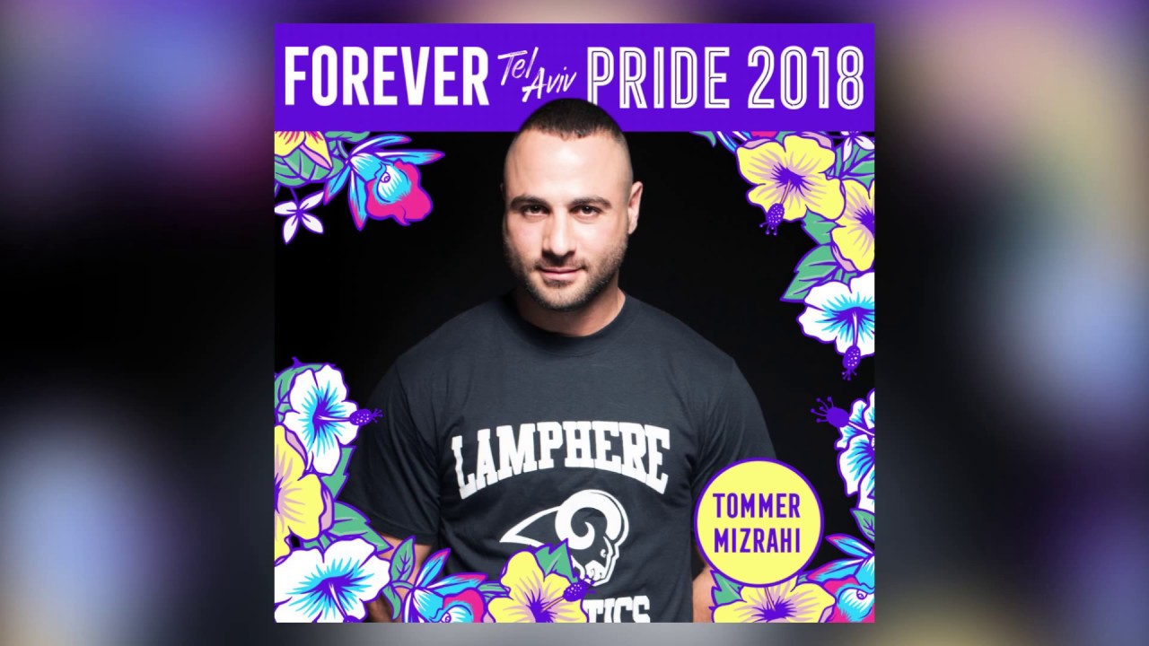 Tommer Mizrahi - Forever Tel Aviv - Pride 2018 Podcast