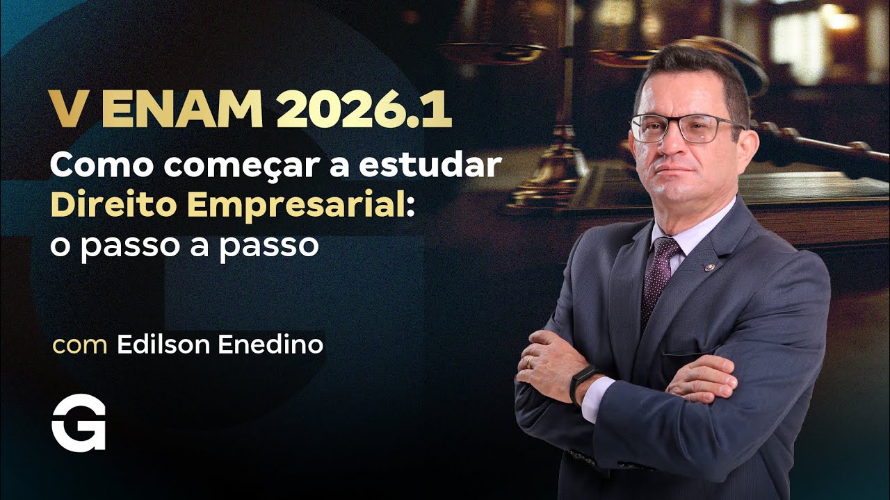 V ENAM 2026.1 | Como começar a estudar Direito Empresarial: O passo a passo!