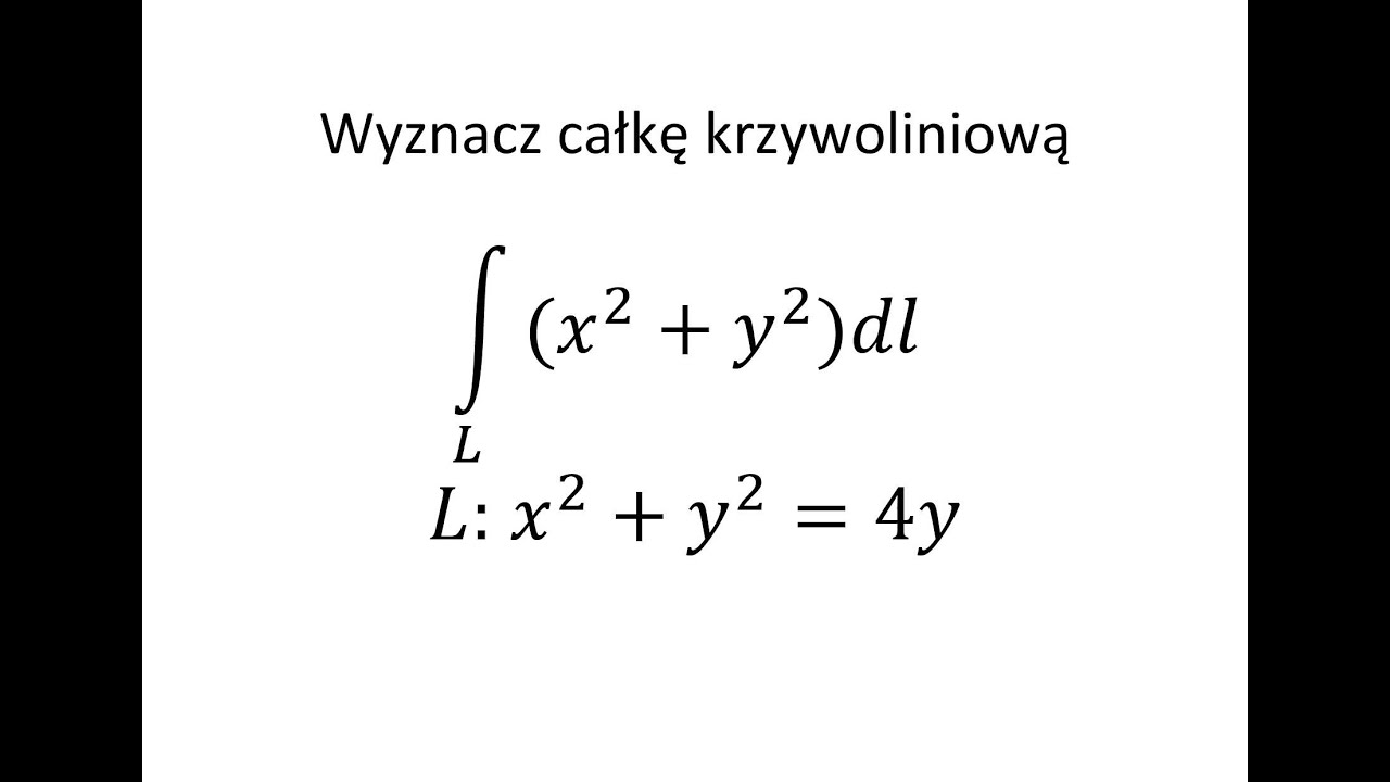 Całka krzywoliniowa cz.3 Całka krzywoliniowa nieskierowana