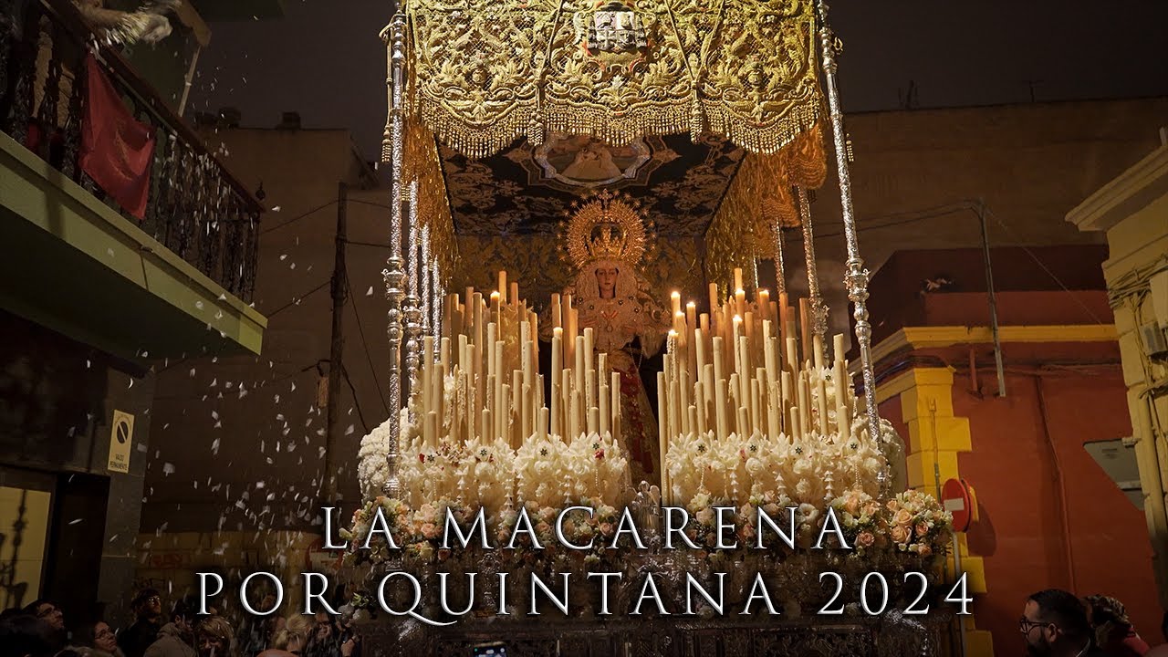 [4K] LA MACARENA POR QUINTANA - ALMERÍA 2024
