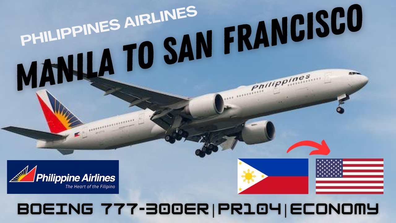 Manila to San Francisco | PHILIPPINE AIRLINES | BOEING 777-300(ER) | ECONOMY CLASS | PR104