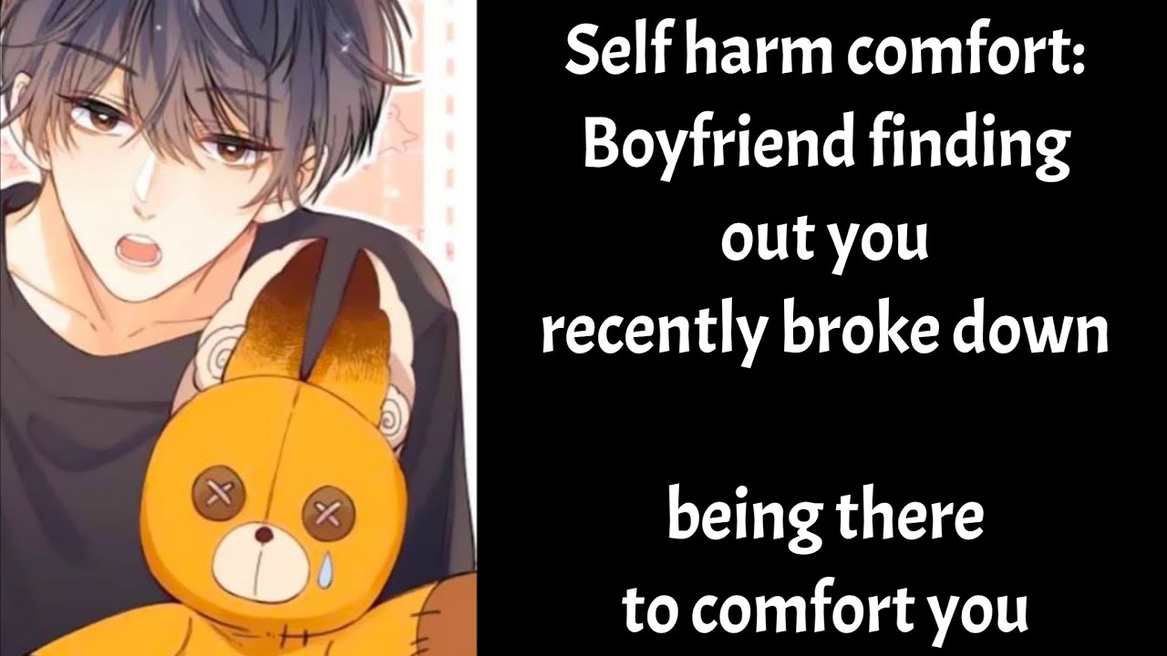 Self harm comfort: Boyfriend finding out you recently broke down (Boyfriend Roleplay/Boyfriend Asmr)