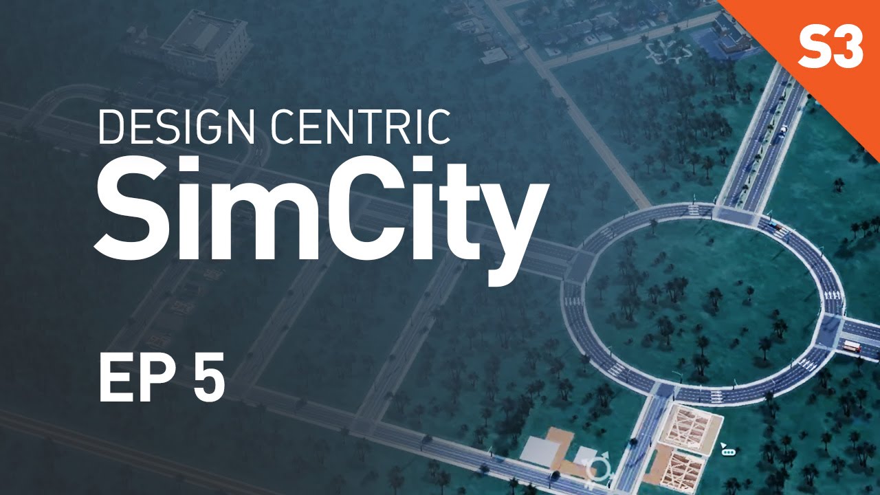 Дизайнерский SimCity (3 сезон) - 5 серия - Правильные круговые развязки