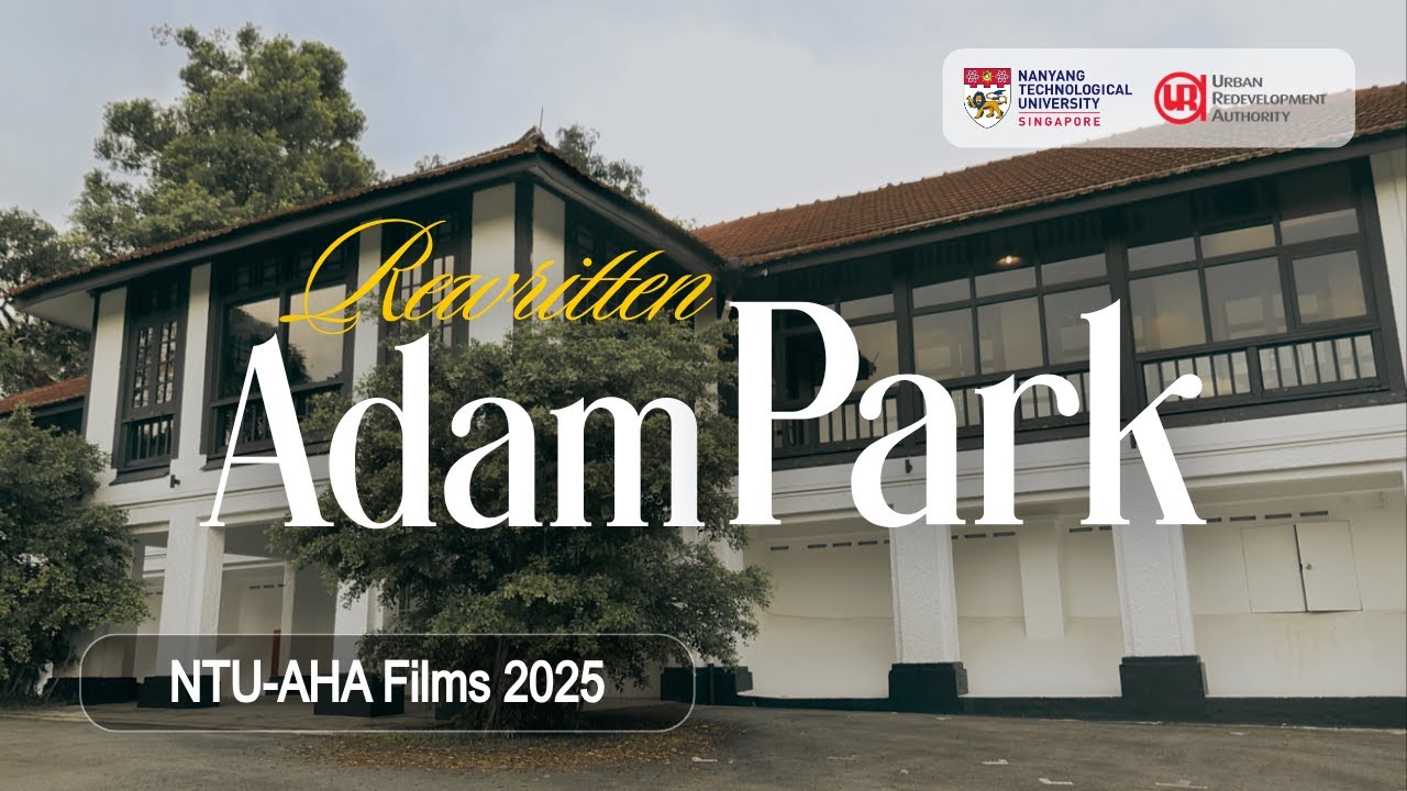 Rewritten Adam Park | NTU-AHA films 2025