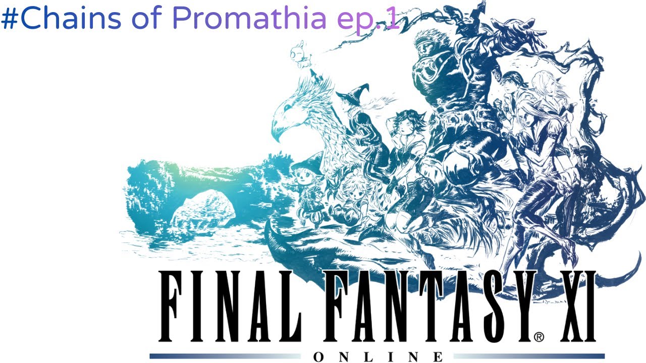 【FINAL FANTASY XI (CoP) #ep12】FF11 普羅瑪西亞的咒縛 | プロマシアの呪縛 | Chains of Promathia #ff11 #ep1