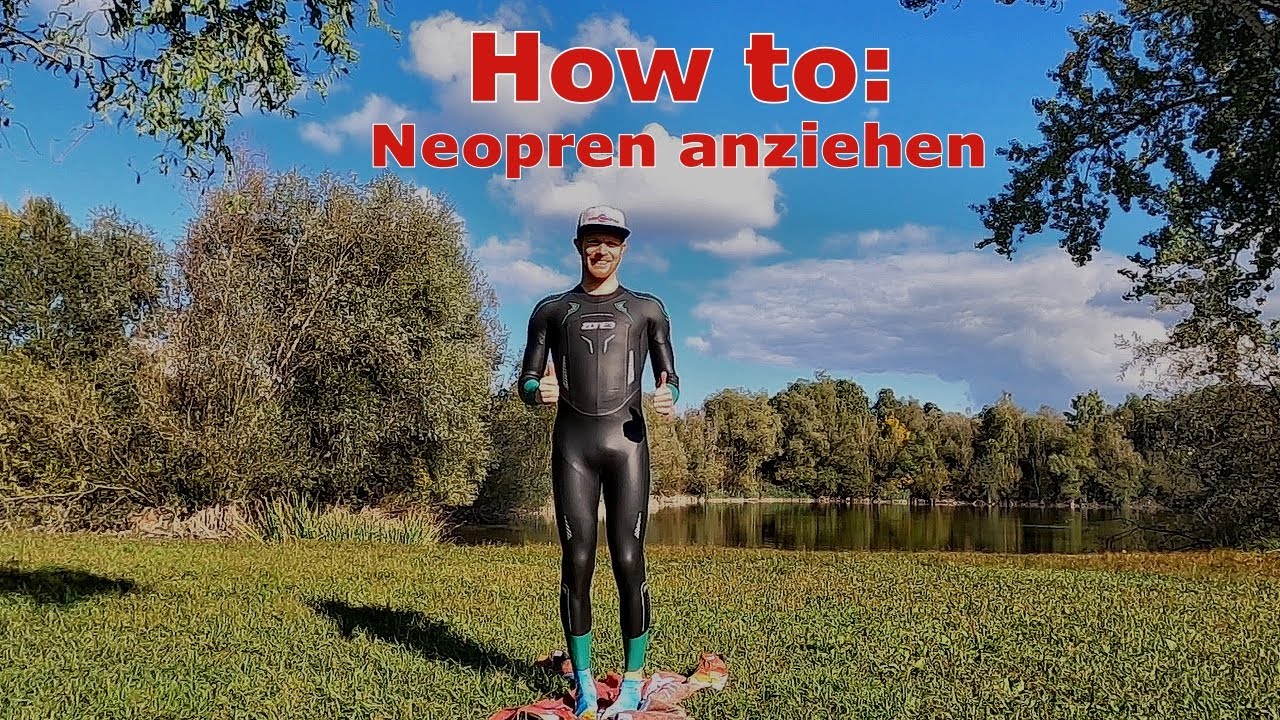 How to: Neopren anziehen
