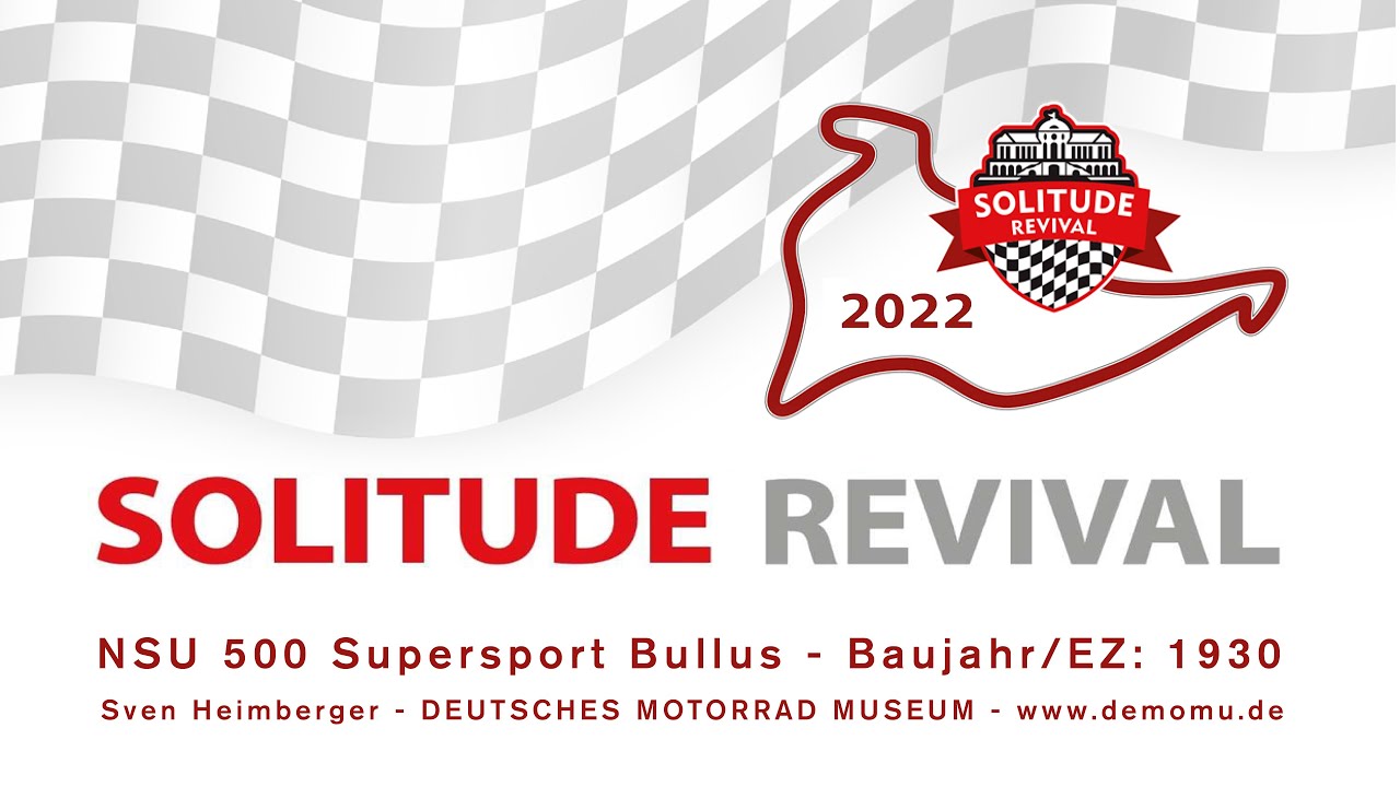 Solitude Revival 2022 plus - NSU 500 Bullus Supersport - mit Streckenbeschreibung und Fahrkommentar.