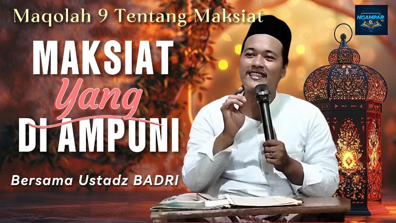 MAKSIAT YANG DIAMPUNI I Maqolah 9