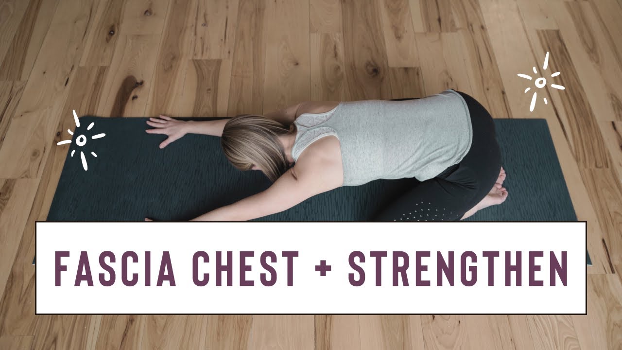 Chest Fascia Stretch + Strengthen @Erin Tietz, Fascia Fix