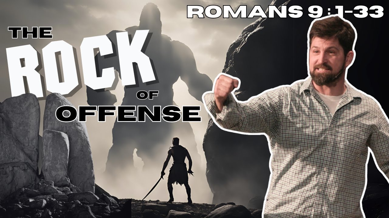 The Rock of Offense | Romans 9:1-33
