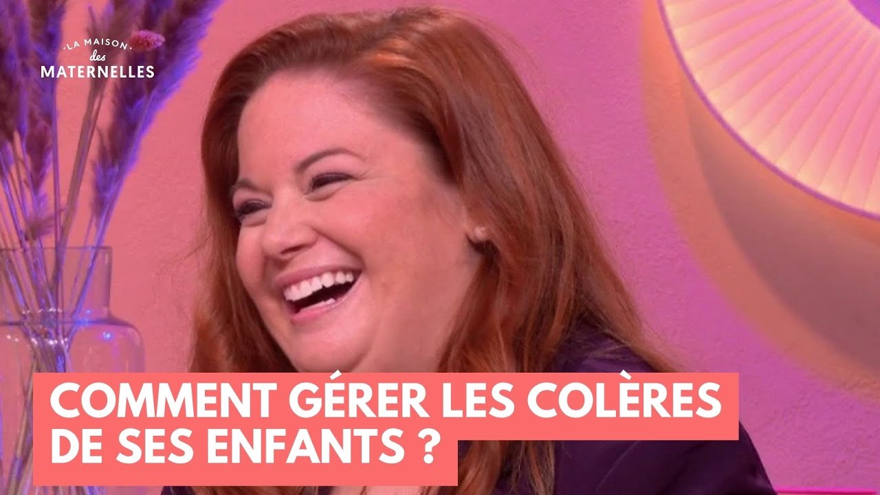 Comment gérer les colères de nos enfants ? - La Maison des maternelles #LMDM