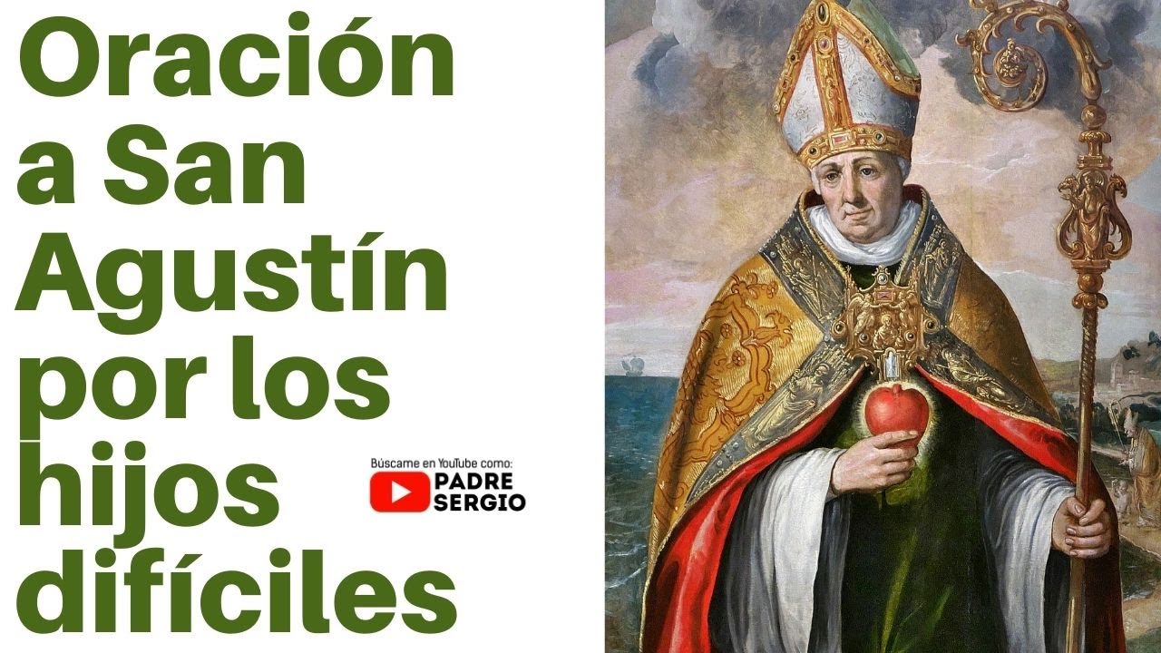 Oración a San Agustín por los Hijos Difíciles