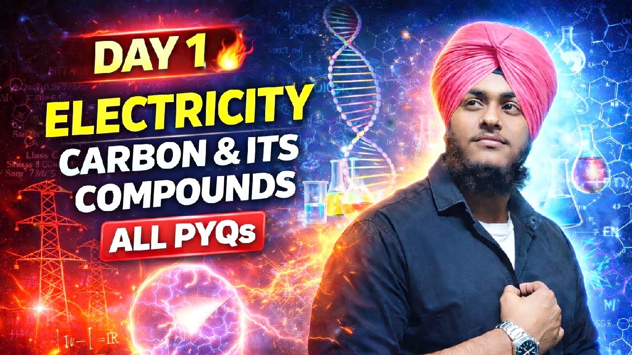 DAY 1 🔥 Electricity + Carbon & Its Compounds | ALL PYQs | Class 10 Boards 2026