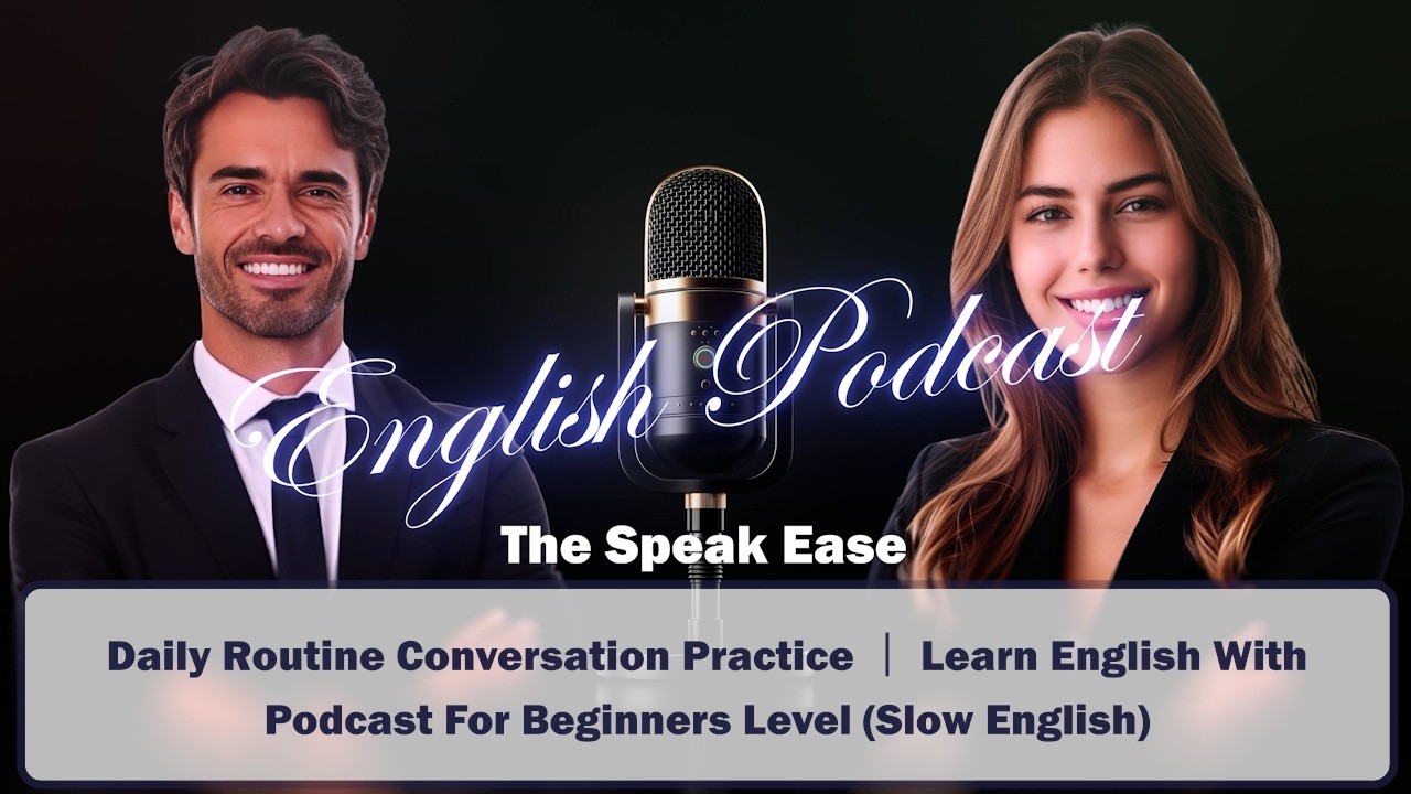 Daily Routine Conversation Practice ｜ Learn English With Podcast For Beginners Level (Slow English)