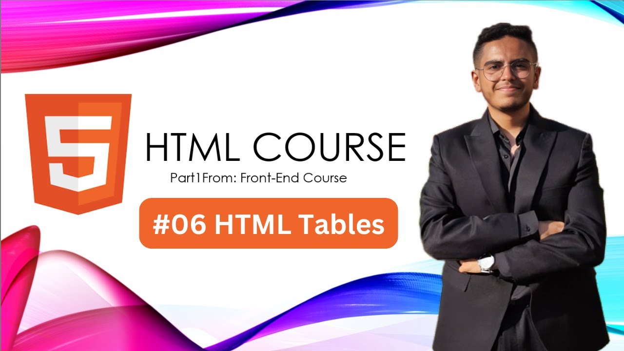 Lecture 6: HTML Tables | html شرح الجداول في