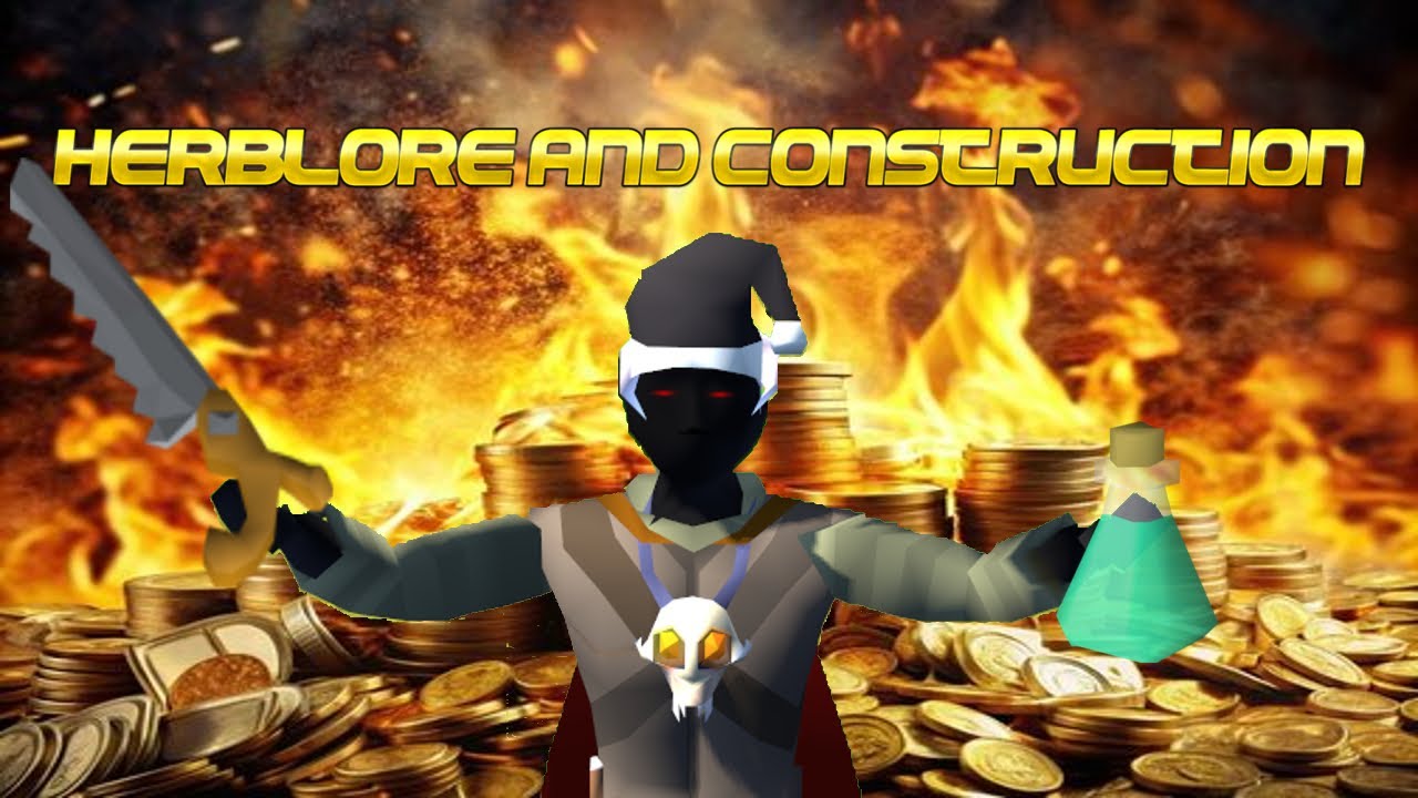 To the Max #11: Herblore and Construction