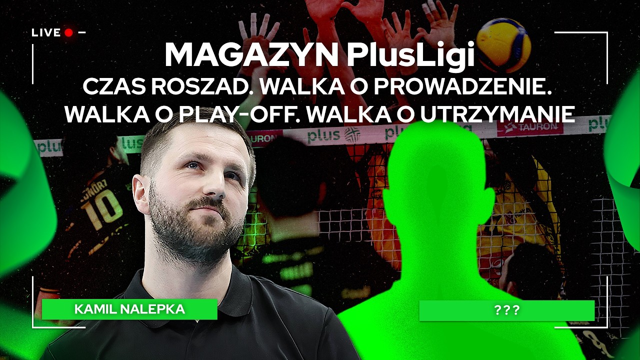 CZAS ROSZAD. WALKA O PROWADZENIE. WALKA O PLAY-OFF. WALKA O UTRZYMANIE. | Magazyn PlusLigi