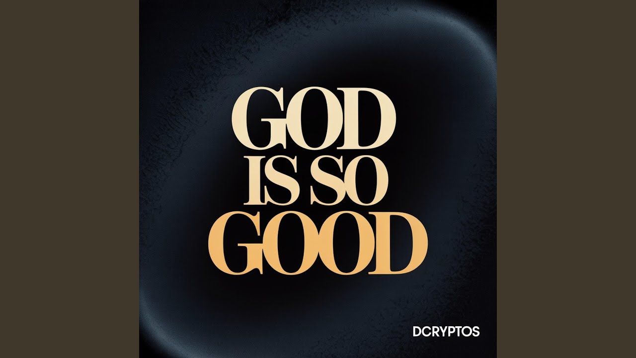 God Is So Good