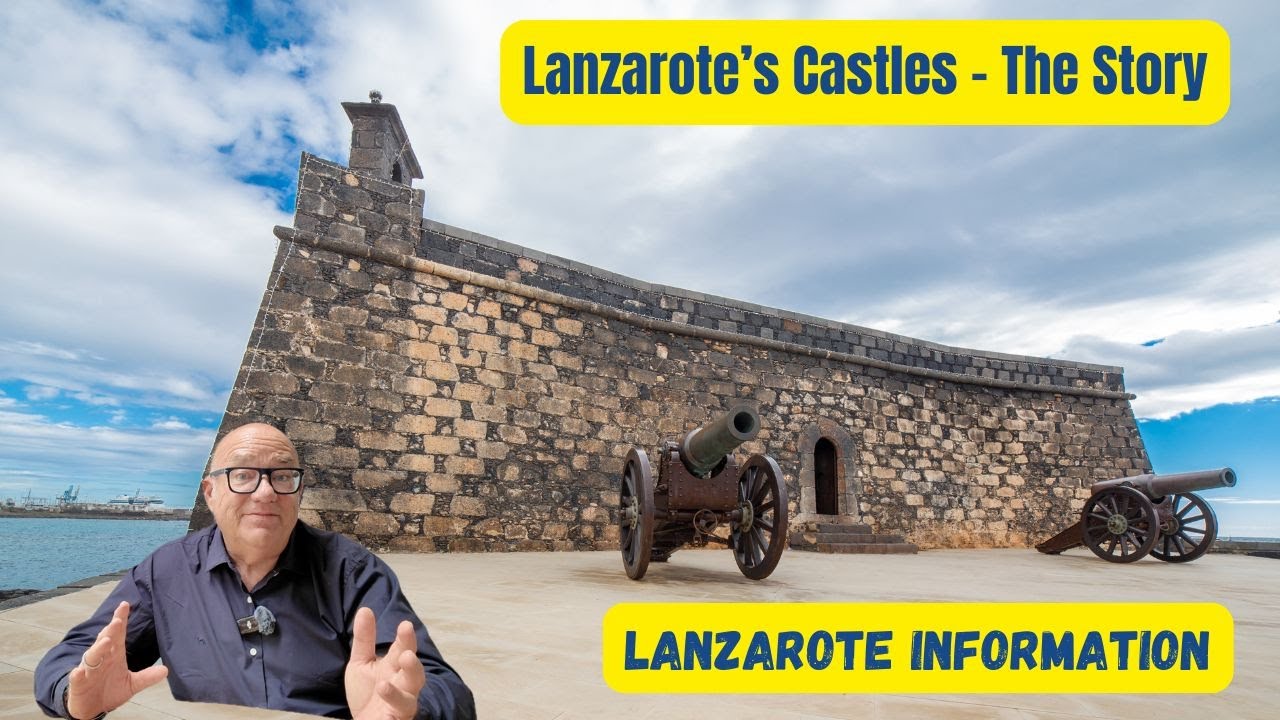 The Castles of Lanzarote (Pirates! Famine! The full story!)
