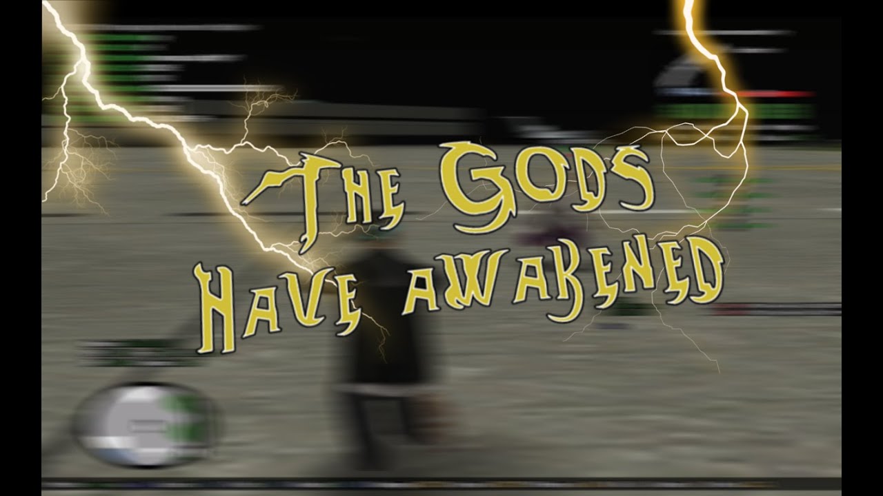the g0ds have awakened.